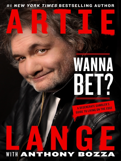 Title details for Wanna Bet? by Artie Lange - Available